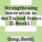 Strengthening Innovation in the United States [E-Book] /