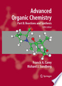 Advanced Organic Chemistry [E-Book] : Part B: Reactions and Synthesis /