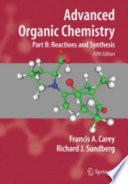 Advanced organic chemistry B : reactions and synthesis /
