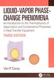 Liquid-vapor phase-change phenomena : an introduction to the thermophysics of vaporization and condensation processes in heat transfer equipment /