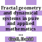 Fractal geometry and dynamical systems in pure and applied mathematics II : fractals in applied mathematics [E-Book] /