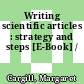 Writing scientific articles : strategy and steps [E-Book] /