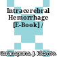 Intracerebral Hemorrhage [E-Book] /