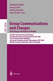 Group Communications and Charges; Technology and Business Models [E-Book] : 5th COST264 International Workshop on Networked Group Communications, NGC 2003, and 3rd International Workshop on Internet Charging and QoS Technologies, ICQT 2003, /