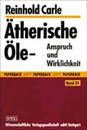 Ätherische Öle - Anspruch und Wirklichkeit : (APV-Kurs "Ätherische Öle - Anspruch und Wirklichkeit" vom 19.-20. Oktober 1992 in Darmstadt) : mit 39 Tabellen /