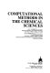 Computational methods in the chemical sciences /