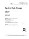 Optical data storage: proceedings : San-Jose, CA, 09.02.92-14.02.92.