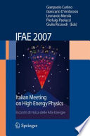 IFAE 2007 [E-Book] : Incontri di Fisica delle Alte Energie Italian Meeting on High Energy Physics Napoli, 11–13 April 2007 /