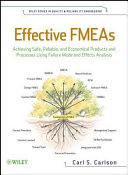 Effective FMEAs : achieving safe, reliable, and economical products and processes using failure mode and effects analysis [E-Book] /