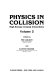 Physics in collision. vol 0002 : High-energy ee/ep/pp interactions : International conference on physics in collision. 0002: proceedings : Quark - lepton : Stockholm, 02.06.82-04.06.82.