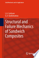 Structural and Failure Mechanics of Sandwich Composites [E-Book] /