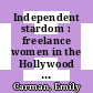 Independent stardom : freelance women in the Hollywood studio system [E-Book] /