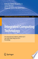Integrated Computing Technology [E-Book] : First International Conference, INTECH 2011, Sao Carlos, Brazil, May 31 – June 2, 2011. Proceedings /