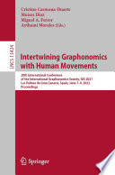 Intertwining Graphonomics with Human Movements [E-Book] : 20th International Conference of the International Graphonomics Society, IGS 2021, Las Palmas de Gran Canaria, Spain, June 7-9, 2022, Proceedings /