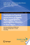 Highlights in Practical Applications of Agents, Multi-Agent Systems, and Cognitive Mimetics. The PAAMS Collection [E-Book] : International Workshops of PAAMS 2023, Guimaraes, Portugal, July 12-14, 2023, Proceedings /