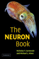 The neuron book / Ted Carnevale ; Michael Hines
