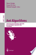 Ant Algorithms [E-Book] : Third International Workshop, ANTS 2002 Brussels, Belgium, September 12–14, 2002 Proceedings /