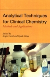 Analytical techniques for clinical chemistry : methods and applications /