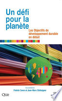 Un défi pour la planète : les objectifs de développement durable en débat [E-Book] /