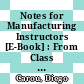Notes for Manufacturing Instructors [E-Book] : From Class to Workshop /
