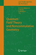 Quantum Field Theory and Noncommutative Geometry [E-Book] /