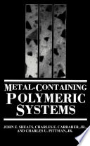 Metal-Containing Polymeric Systems [E-Book] /