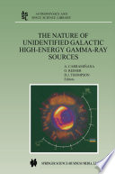 The Nature of Unidentified Galactic High-Energy Gamma-Ray Sources [E-Book] : Proceedings of the Workshop held at Tonantzintla, Puebla, México, 9-11 October 2000 /