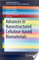 Advances in Nanostructured Cellulose-based Biomaterials [E-Book] /