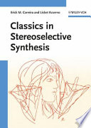 Classics in stereoselective synthesis /