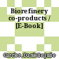 Biorefinery co-products / [E-Book]