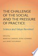 The challenge of the social and the pressure of practice : science and values revisited [E-Book] /