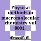 Physical methods in macromolecular chemistry vol 0001.
