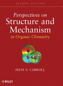 Perspectives on structure and mechanism in organic chemistry [E-Book] /