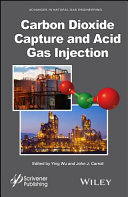 Carbon dioxide capture and acid gas injection [E-Book] /