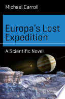 Europa's Lost Expedition [E-Book] : A Scientific Novel /