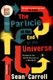 The particle at the end of the universe : the hunt for the Higgs and the discovery of a new world /