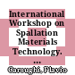 International Workshop on Spallation Materials Technology. 2 : Ancona, Italy, September 19-22, 1997 [E-Book] /
