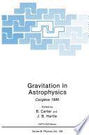 Gravitation in Astrophysics [E-Book] : Cargèse 1986 /