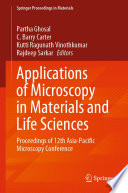Applications of Microscopy in Materials and Life Sciences [E-Book] : Proceedings of 12th Asia-Pacific Microscopy Conference /