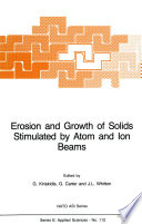 Erosion and Growth of Solids Stimulated by Atom and Ion Beams [E-Book] /