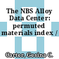 The NBS Alloy Data Center: permuted materials index /