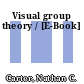 Visual group theory / [E-Book]