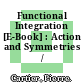 Functional Integration [E-Book] : Action and Symmetries /