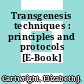 Transgenesis techniques : principles and protocols [E-Book] /