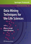Data mining techniques for the life sciences /