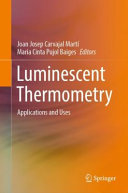 Luminescent Thermometry [E-Book] : Applications and Uses /
