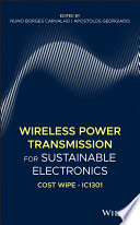 Wireless power transmission for sustainable electronics : COST WiPE-IC1301 [E-Book] /