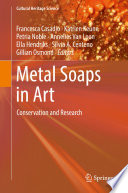 Metal Soaps in Art [E-Book] : Conservation and Research /