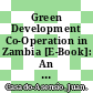 Green Development Co-Operation in Zambia [E-Book]: An Overview /