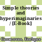 Simple theories and hyperimaginaries / [E-Book]